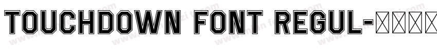 Touchdown Font Regul字体转换